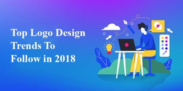Top Logo Design Trends To Follow in 2018 that can Bring Results