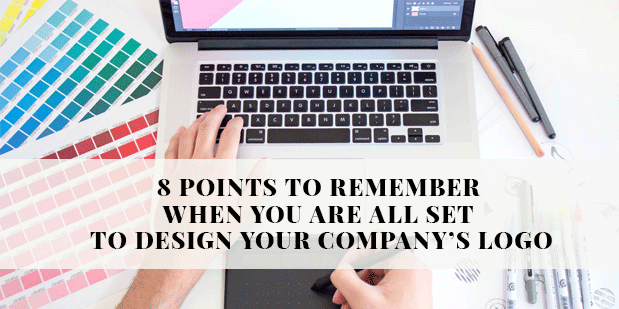 8 Points To Remember When You Are All Set To Design Your Company’s Logo