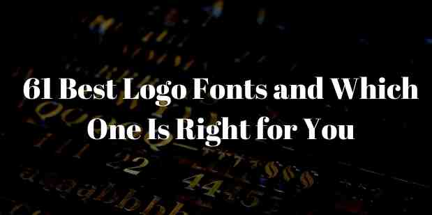 61 Best Logo Fonts and Which One Is Right for You